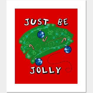 Just Be Jolly Posters and Art